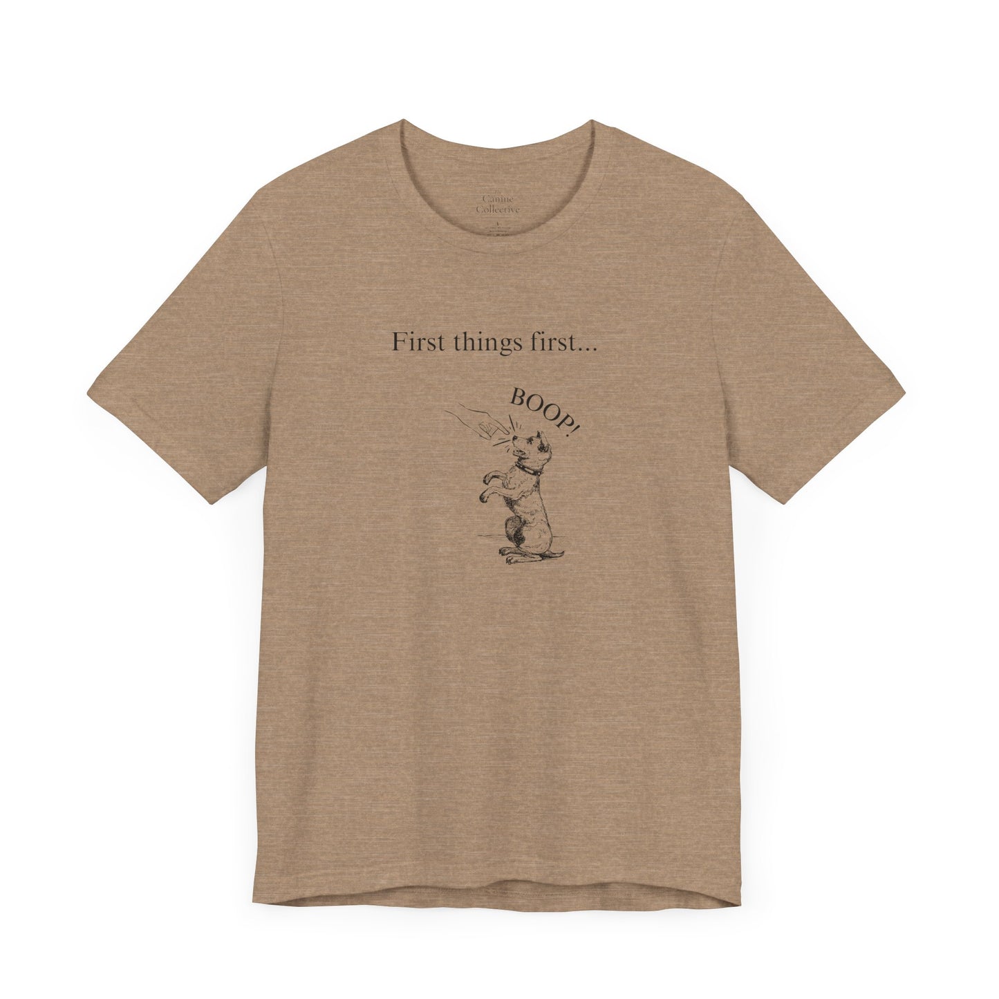 "First Things First... BOOP!" Shirt