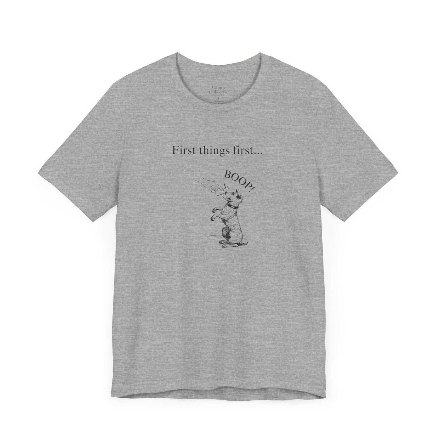 "First Things First... BOOP!" Shirt