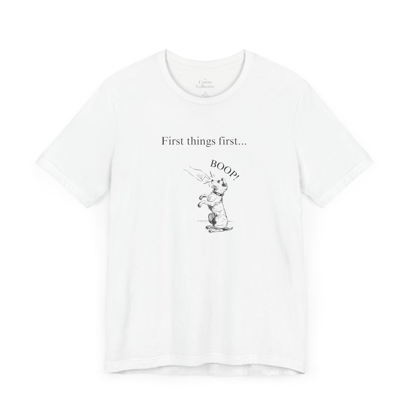 "First Things First... BOOP!" Shirt