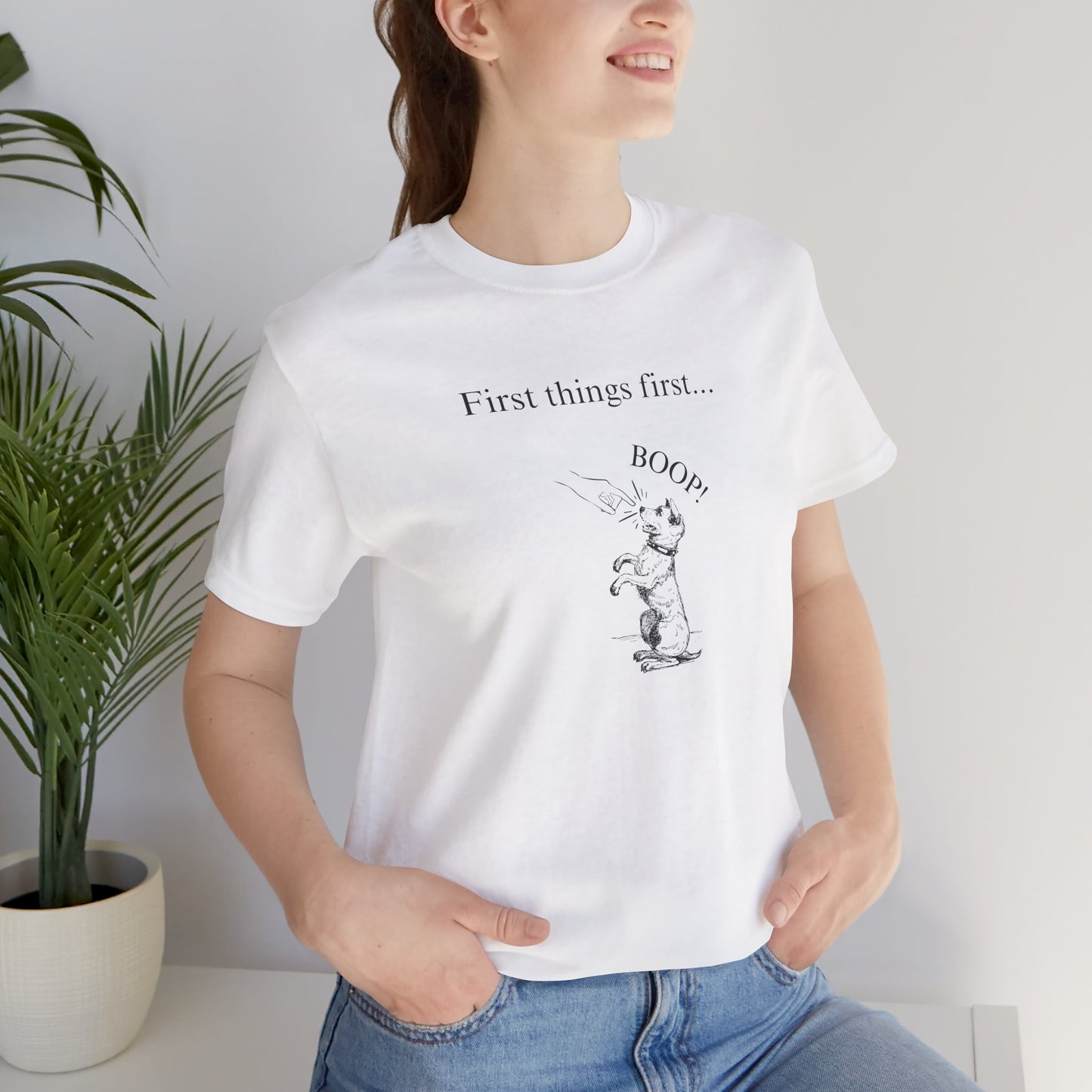 "First Things First... BOOP!" Shirt