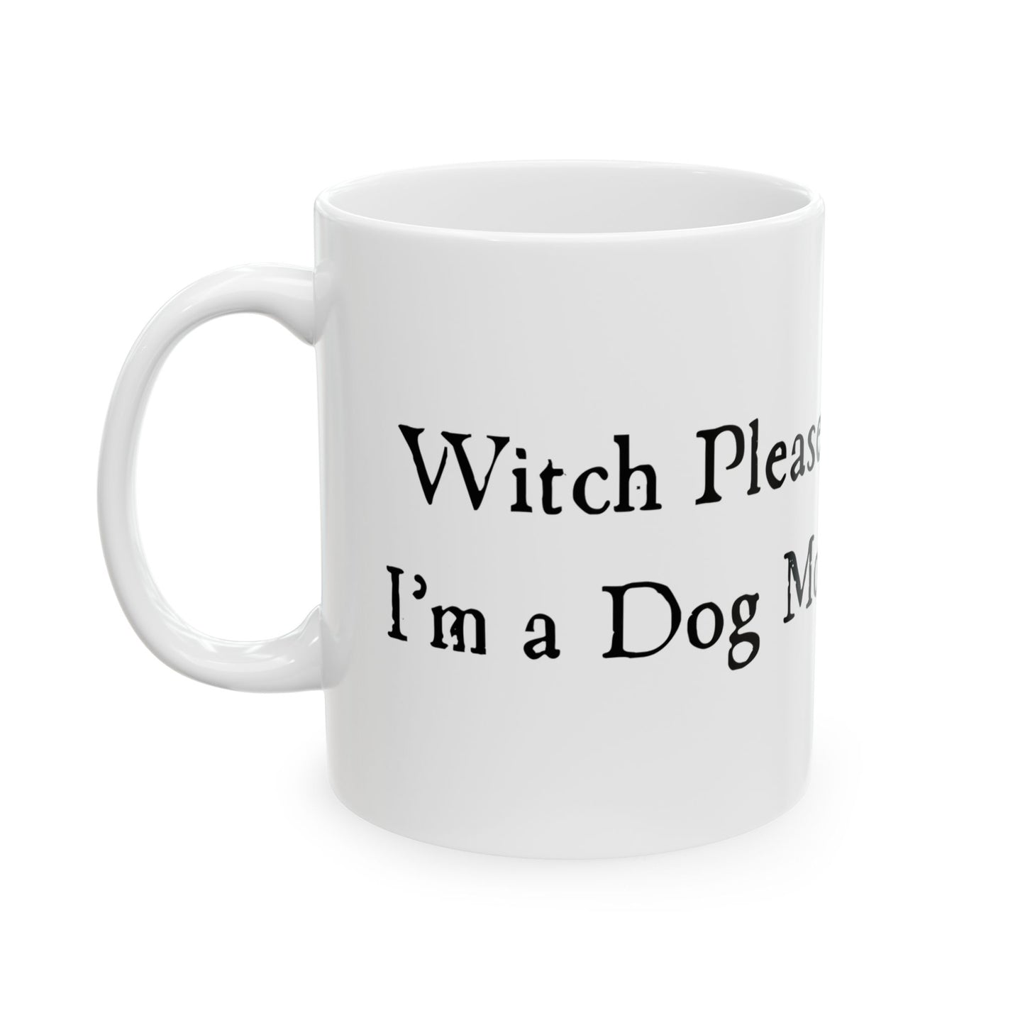 Witch Please Mug, 11oz